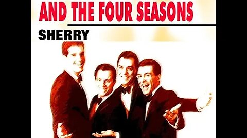 Frankie Valli & the Four Seasons "Sherry"