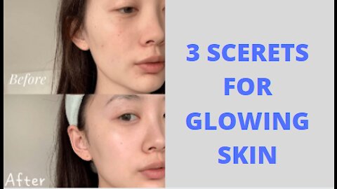 3 Secrets for Glowing Skin