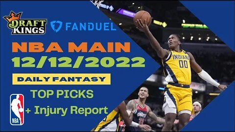 Dreams Top Picks NBA DFS Today Main Slate 12/12/22 Daily Fantasy Sports Strategy DraftKings Fanduel