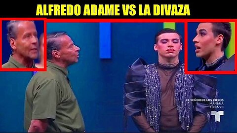 ALFREDO ADAME VS LA DIVAZA I LA CASA DE LOS FAMOSOS 4