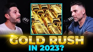 IS THERE A GOLD RUSH COMING IN 2023?!
