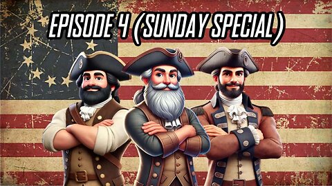 The Bearded Federalists Show Episode 4 (Sunday Special