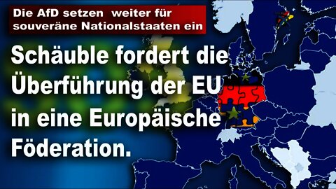 Schäuble fordert die Überführung der EU in eine Europäische Föderation, Rüdiger Lucassen, AfD