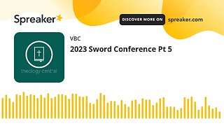 2023 Sword Conference Pt 5