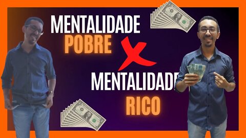 Mentalidade de Rico X Mentalidade de Pobre