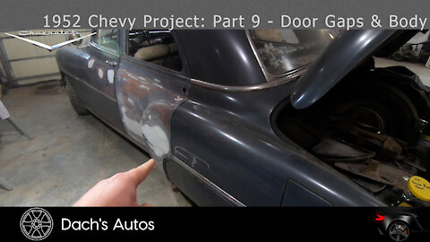 1952 Chevy Styleline Deluxe Rebuild: Part 9 - Door Gaps and Body