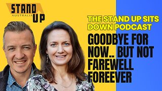 Stand Up Sits Down Podcast - The Final Episode