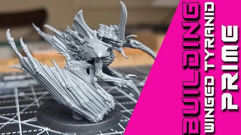 Building the Warhammer 40k Leviathan Wingd Tyranid Prime for my army!