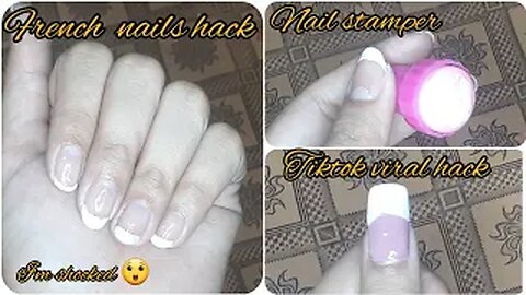 Tiktok viral French nail hack| 2 ways to create French nails | nails stamper hack