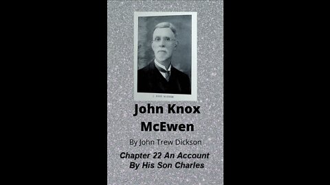 John Knox McEwen, by John Trew Dickson, Chapter 22