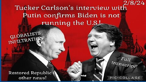 BOMBSHELL: Tucker Carlson's Interview With Putin Confirms Biden Is Not Running The US!