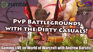 Gaming / Q&A in the chat with Andrew Bartzis in World of Warcraft: Dragonflight! PvP Battlegrounds!