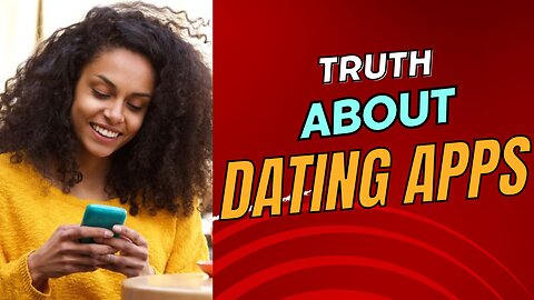 The Shocking Truth About Dating Apps Revealed