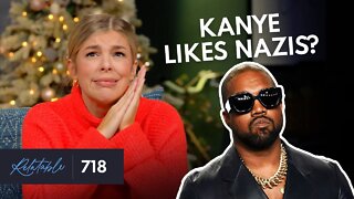 Breaking Down Kanye’s Breakdown | Ep 718