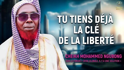 Cheikh Mohammed Ngubong : « L'humanité a désormais de l'espoir »