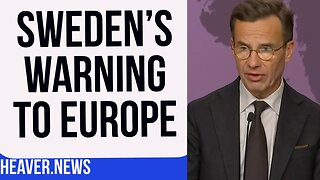 Sweden Issues Urgent WARNING To Europe