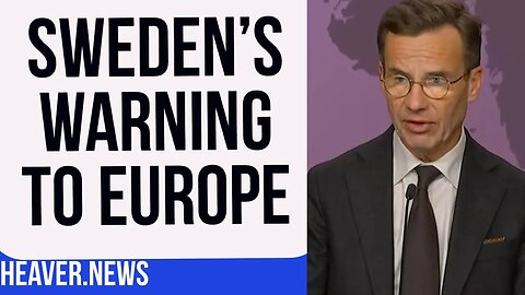 Sweden Issues Urgent WARNING To Europe