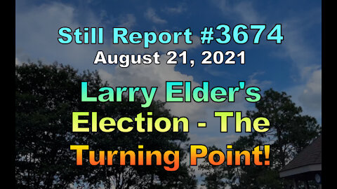 Larry Elder’s Election - The Turning Point?, 3674