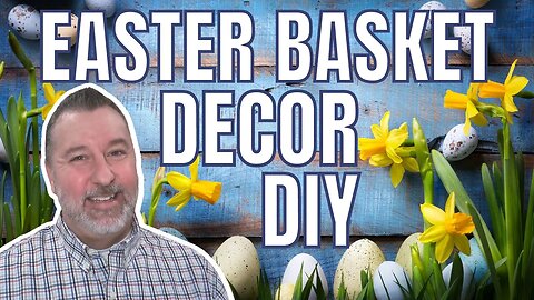 DIY Easter Centerpiece | Easter Spring Decor | Easter Basket Decor