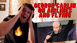 GEORGE CARLIN - ON AIRLINES AND FLYING!! ((INSANE IRISH REACTION!!))