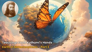 Earth In Metamorphosis - Part 3