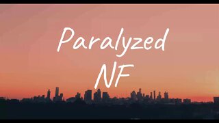 NF - Paralyzed (Lyrics)