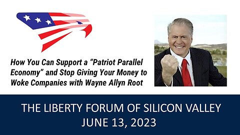Wayne Allyn Root ~ The Liberty Forum ~ 6-13-2023