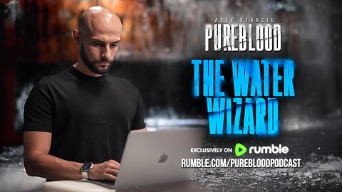 PUREBLOOD PODCAST | THE WATER WIZARD