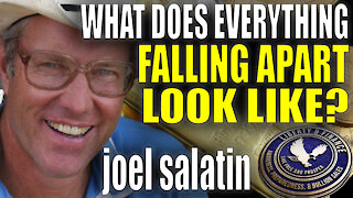 What Does Everything Falling Apart Look Like? | Joel Salatin