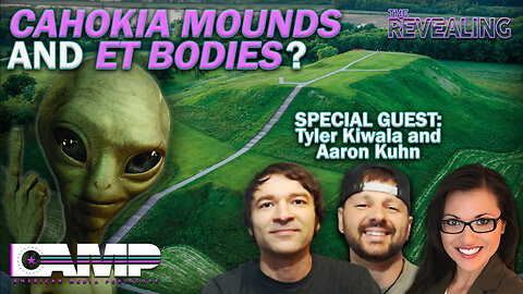 Cahokia Mounds and Mexico's ET Bodies? | The Revealing Ep. 39