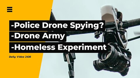 NYPD Drone Monitoring Your Backyard, Taiwan Drone Army, Giving For Homeless Money Study