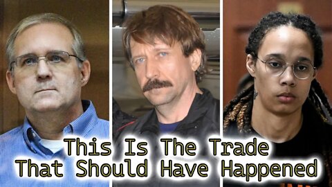 Viktor Bout Traded For Brittney Griner Should Have Included Paul Whelan