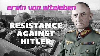 Erwin von Witzleben: The Unsung Hero of World War II's Resistance Against Hitler