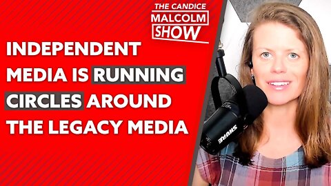 Independent media is running circles around the legacy media