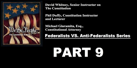 We The People | Federalists VS Anti-Federalists | #9