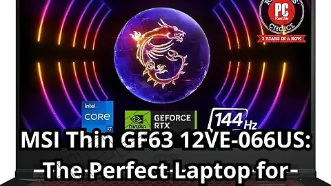 MSI Thin GF63 12VE-066US: The Perfect Laptop for Gamers and Creators