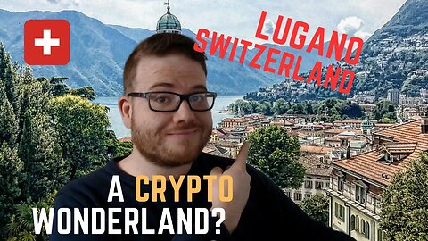 Lugano, the incredible Swiss Crypto Experiment that made BTC and USDT legal tender