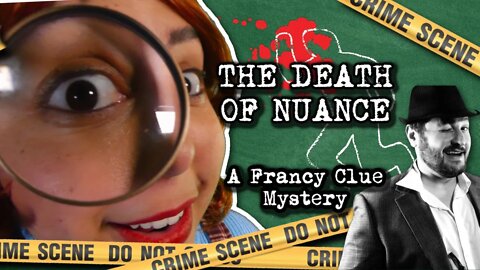 Francy Clue & The Death of Nuance