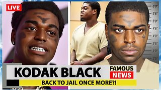 Kodak Black Gets Sent Back To Jail | Famous News