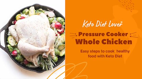 Pressure Cooker Whole Chicken | Keto Diet Recipes