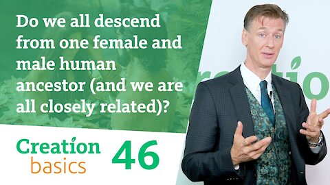Do we all descend from one female and male human ancestor (and we are all closely related)? (Ep. 46)