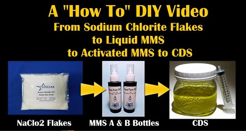 From Flakes to MMS to CDS: A Chlorine Dioxide "How To" (comprehensive) Video for making it at home