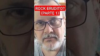 ROCK ERUDITO? (PARTE 1)