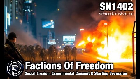 SN1402: Social Erosion, Experimental Consent & Starting Secession ⚠️