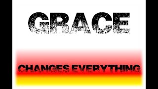 A World Without Grace - Episode 1 - Grace Changes Everything