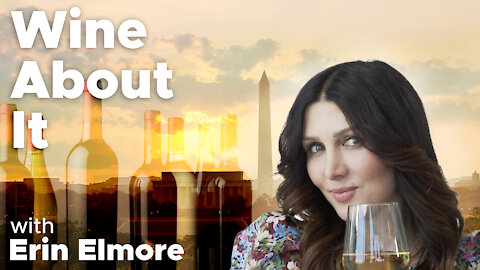 Wine About It with Erin Elmore - 5/04/21