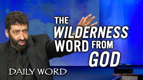 The Wilderness Word from God | Jonathan Cahn Sermon