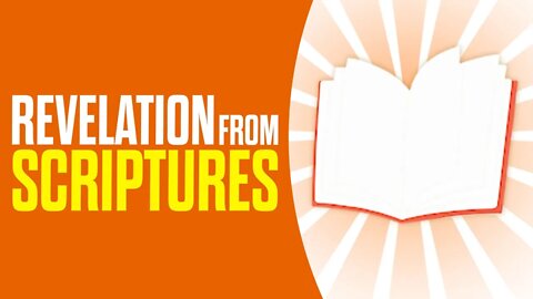 Why It's Important To Get Revelation From Scripture