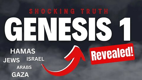 Genesis 1 | Creation Story | Shocking Truth Revealed! | Hamas, Gaza, Jews?