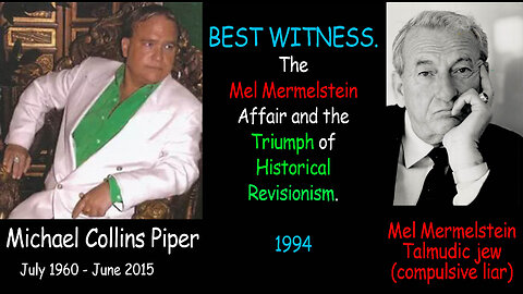 Best witness - The Mel Mermelstein Affair 1994 – the malicious ‘legal’ attack on IHR (mcp)
